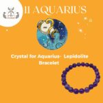 Kumbha Rashi Crystal | Aquarius Zodiac Sign Crystal |  Lepidolite Bracelet